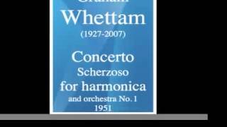 Graham Whettam 19272007  Concerto Scherzoso for harmonica and orchestra 1951 [upl. by Euridice93]