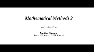 Mathematical Methods in Physics 2 [upl. by Eelrahc584]