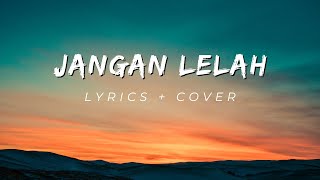 Jangan Lelah LYRICS  COVER  GKDI WORSHIP [upl. by Arrac]