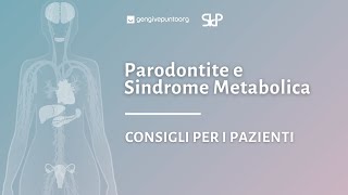 Parodontite e sindrome metabolica  Consigli per i pazienti [upl. by Bohon]