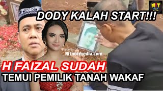 DODY KALAH STARTFAIZAL TEMUI PEMILIK TANAH WAKAF LEBIH DULUINI SYARAT BISA PINDAHIN M4K4M VANNESA [upl. by Hayifas713]