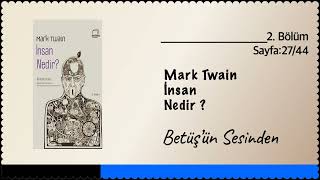 Mark Twain  İNSAN NEDİR 2 BÖLÜM [upl. by Alioz]