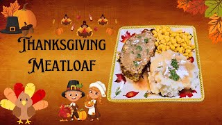 Thanksgiving Meatloaf [upl. by Rodolphe]