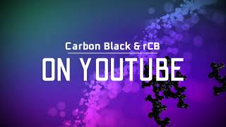 Subscribe to Carbon Black amp rCB News on Youtube [upl. by Yerffej]