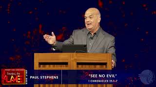 See no evil  Pastor Paul Stephens  Prescott July Conference 2023 [upl. by Vitkun]