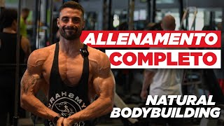 Allenamento completo con un campione di Natural Bodybuilding [upl. by Aysahc]