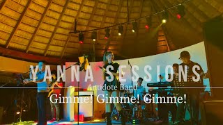 Abba  GIMME GIMME GIMME a man after midnight Live stage cover by Antidote band  YannaSessions [upl. by Bernardine]