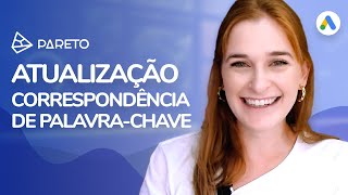 Mudanças nas Correspondências de Palavras  Chave  Google Ads  Paretoio [upl. by Backler]