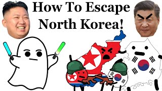 Best Ways To Escape North Korea [upl. by Ardaid522]