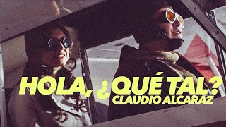 Claudio Alcaraz  Hola ¿Qué tal Video Oficial [upl. by Tompkins]