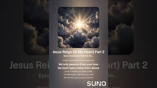 Jesus Reign In My Heart Part 2 [upl. by Westbrook304]