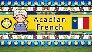 ACADIAN FRENCH LANGUAGE [upl. by Det]