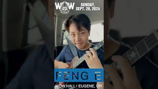 Feng E to perform at the WOW Hall in Eugene Sept 29 2024  artist shoutout [upl. by Einahc935]