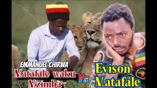 EMMANUEL CHIRWAMatafale waku Mzimba vs The legend EVISON MATAFALE MIXTAPE [upl. by Akalam313]