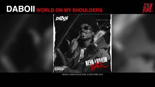 DaBoii  World On My Shoulders Official Audio [upl. by Pancho743]