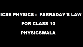 ICSE PHYSICS 10  FARRADAYSs LAW [upl. by Olvan345]