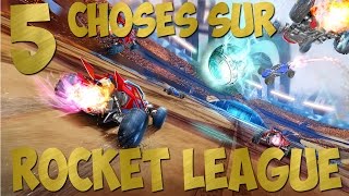 5 CHOSES SUR ROCKET LEAGUE  Easter Eggs Glitchs  FR [upl. by Radloff497]