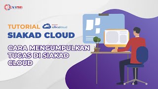 MAHASISWA Cara Mudah Mengumpulkan Tugas di siAkad Cloud  Tutorial siAkad Cloud [upl. by Kirat]