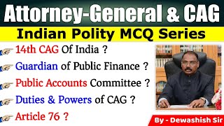 Attorney General Of India amp CAG  Polity MCQ  Polity Gk  Dewashish [upl. by Imuy]