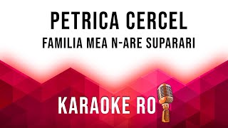 Petrica Cercel  Familia mea nare suparari  Karaoke [upl. by Nerua21]