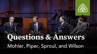 Mohler Piper Sproul and Wilson Questions and Answers 1 [upl. by Nicolai]