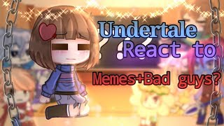 Undertale React to Memes  Bad guys¶GachaClub¶🇲🇨🇬🇧please read desk 📖 [upl. by Lorre]