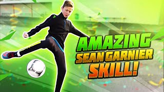 LEARN AMAZING FOOTBALL SKILLS  SEAN GARNIER AKKA [upl. by Ardnoik]