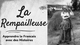 La Rempailleuse  Apprendre le Francais avec des Histoires [upl. by Merralee]