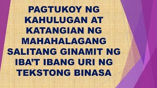 PAGTUKOY NG KAHULUGAN AT KATANGIAN NG MAHAHALAGANG SALITANG GINAMIT TEKSTONG BINASA II Maam Anne [upl. by Carew]