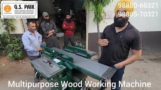 MULTIPURPOSE WOOD WORKING MACHINES G S PAIK INDUSTRIESCALL ON 9914265488 [upl. by Gorton]