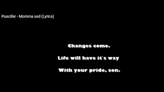 Puscifer  Momma sed Lyrics [upl. by Elem484]