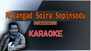 Milangad Soira Sopinsodu  Gustin Agoi  KARAOKE  Lagu dusun [upl. by Salas]