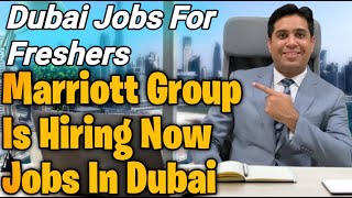 Dubai Marriott Group Is Hiring [upl. by Yespmed]