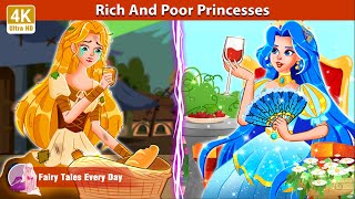 Rich And Poor Princesses 👸 Story for Teenagers  English Fairy Tales  Fairy Tales Every Day [upl. by Naasah]