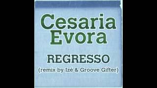 Cesaria Evora “Regresso Remix By Izé amp Groove Gifter” [upl. by Mariele]