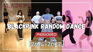 MIRRORED BLACKPINK RANDOM DANCE  Kpop 20162022 [upl. by Syla237]