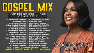 2 Hours Best Gospel Music of All Time  GOODNESS OF GOD  CeCe Winans  Tasha Cobbs  Jekalyn Carr [upl. by Fair871]