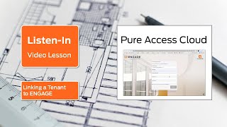 ListenIn Video Lesson  Linking a Pure Access Cloud Tenant to ENGAGE [upl. by Francisco366]