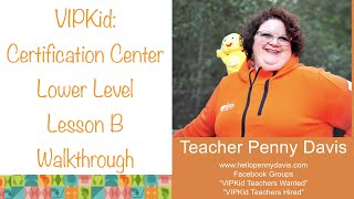 VIPKid Certification Center Lower Level Lesson B walkthrough [upl. by Reynolds]