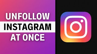 How to Unfollow Everyone on Instagram at Once 2023 [upl. by Dick]