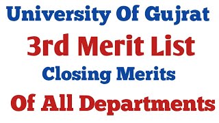 Uog 3rd merit List Closing Merits of All departmentsuog admission merit list [upl. by Nallij]