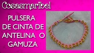 Como hacer una pulsera de cinta de antelina o gamuza [upl. by Audra]