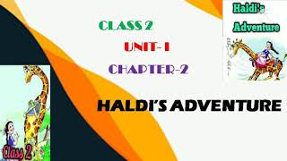 Haldis Adventure Class2 English NCERT Easy and Simple Explanation In hindi and english [upl. by Leupold]