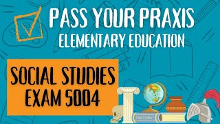 Pass the Praxis Elementary Social Studies Exam 5004 A Comprehensive Study Guide [upl. by Huppert]