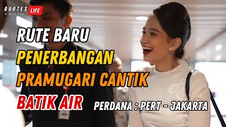 RUTE BARU  PENERBANGAN BERSAMA PRAMUGARI CANTIK BATIK AIR  PERDANA PERT  JAKARTA [upl. by Nevada419]