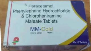 MM Cold Tablets Paracetamol Phenylephrine Hydrochloride amp Chlorpheniramine Maleate Tablets [upl. by Dorcea563]