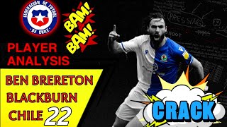 BEN BRERETON 🇨🇱  CHILE amp BLACKBURN  The Chilean Beast 22 [upl. by Porett]