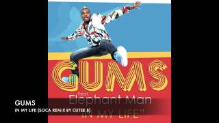 GUMS FT ELEPHANT MAN  IN MY LIFE SOCA REMIX BY CUTEE B [upl. by Benson678]