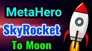 Metahero is Now SkyRocket🚀  Metahero Price Prediction  MetaHero News Today [upl. by Ulrike878]