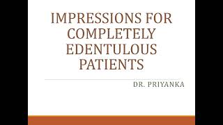 IMPRESSIONS FOR COMPLETELY EDENTULOUS PATIENTS [upl. by Masao616]